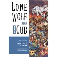 Lone Wolf and Cub Volume 10: Hostage Child