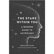 The Stars Within You A Modern Guide to Astrology,9781611805116