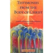 Testimonies from the Body of Christ