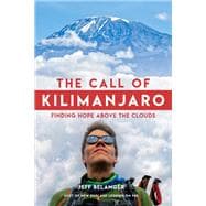 The Call of Kilimanjaro Finding Hope Above the Clouds