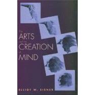 The Arts and the Creation of Mind,9780300105117