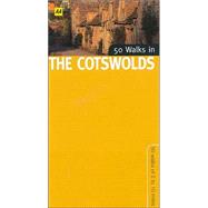 50 Walks in the Cotswolds; 50 Walks of 2 to 10 Miles