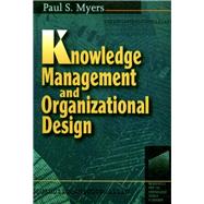 Knowledge Management and Organizational Design