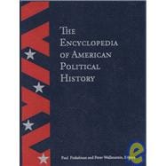 The Encyclopedia of American Political History