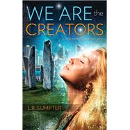 We Are the Creators