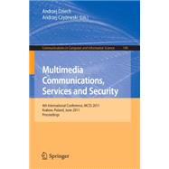Multimedia Communications, Services and Security: 4th International Conference, MCSS 2011, Krakow, Poland, June 2-3, 201,. Proceedings