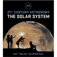 21st Century Astronomy: The Solar System (Fifth Edition) (Vol. 1)