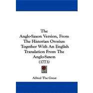 Anglo-Saxon Version, from the Historian Orosius : Together with an English Translation from the Anglo-Saxon (1773)