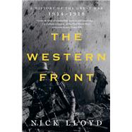 The Western Front A History of the Great War, 1914-1918