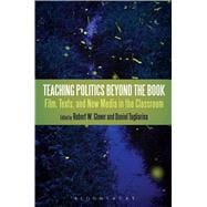 Teaching Politics Beyond the Book Film, Texts, and New Media in the Classroom