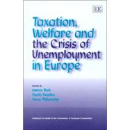 Taxation, Welfare, and the Crisis of Unemployment in Europe