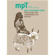 One Thousand Suns 2016: MPT No. 2 (Modern Poetry in Translation, Third Series)