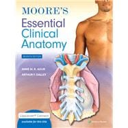 Moore's Essential Clinical Anatomy 7e Lippincott Connect Print Book and Digital Access Card Package