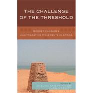 The Challenge of the Threshold Border Closures and Migration Movements in Africa