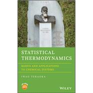 Statistical Thermodynamics Basics and Applications to Chemical Systems
