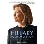 Hillary Rodham Clinton A Woman Living History