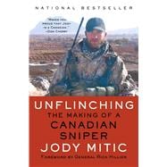 Unflinching The Making of a Canadian Sniper