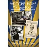 Welcome Home Mr Swanson Swedish Emigrants and Swedishness on Film