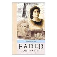 Faded Portraits : A Novel of the East Indies