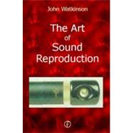 The Art of Sound Reproduction