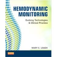 Hemodynamic Monitoring: Evolving Technologies and Clinical Practice