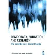 Democracy, Education and Research: The Conditions of Social Change