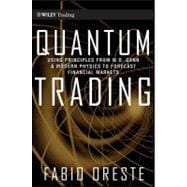 Quantum Trading Using Principles of Modern Physics to Forecast the Financial Markets