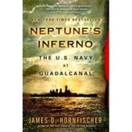 Neptune's Inferno The U.S. Navy at Guadalcanal