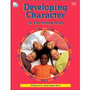 Developing Character in Christian Kids