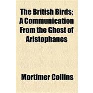 The British Birds: A Communication from the Ghost of Aristophanes