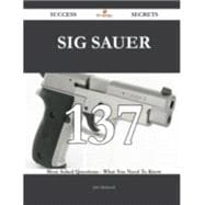 Sig Sauer 137 Success Secrets