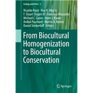 From Biocultural Homogenization to Biocultural Conservation