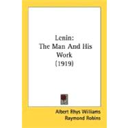 Lenin : The Man and His Work (1919)