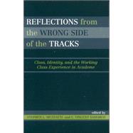 Reflections from the Wrong Side of the Tracks