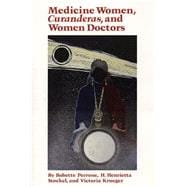 Medicine Women, Curanderas, and Women Doctors