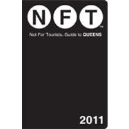Not for Tourists Guide 2011 to Queens