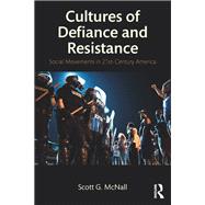 Cultures of Defiance and Resistance