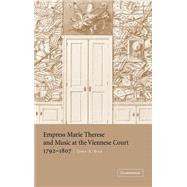 Empress Marie Therese and Music at the Viennese Court, 1792â€“1807