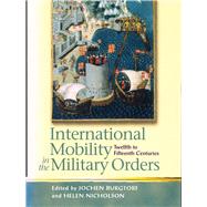 International Mobility in the Military Orders Twelfth to Fifteenth Centuries