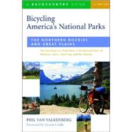 Bicycling America's National Parks, the Northern Rockies and Great Plains