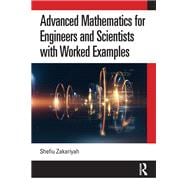 Advanced Mathematics for Engineers and Scientists with Worked Examples