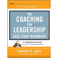 The Coaching for Leadership Case Study Workbook