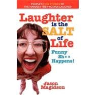 Laughter Is the Salt of Life