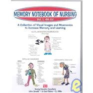 Memory Notebook of Nursing, Vol 1, 4th Ed : A collection of visual images and mnemonics to increase memory and Learning