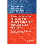 Toward Social Internet of Things Siot - Enabling Technologies, Architectures and Applications