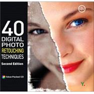 40 Digital Photo Retouching Techniques, 2nd Edition