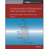 Fundamentals of Momentum, Heat, and Mass Transfer [Rental Edition]