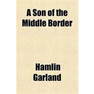 A Son of the Middle Border