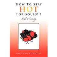 How to Stay Hot for Souls