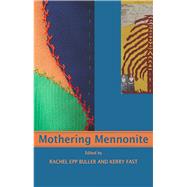 Mothering Mennonite